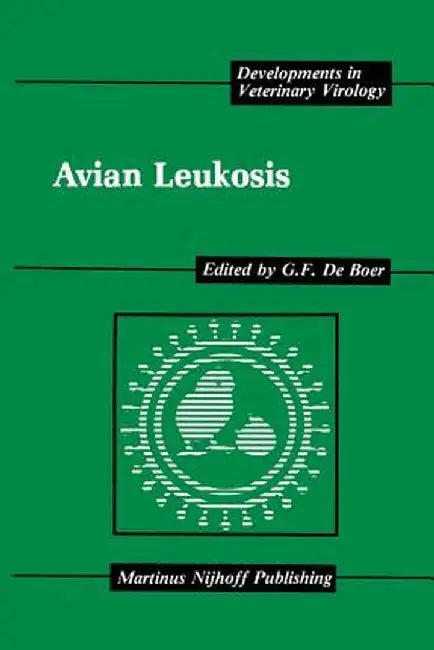 Avian Leukosis by G. F. de Boer