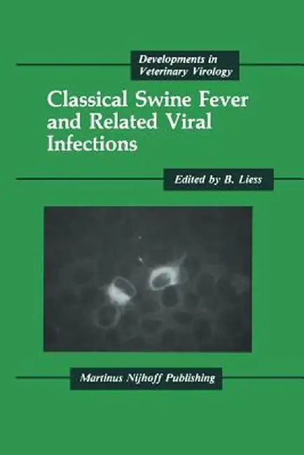 Classical Swine Fever and Related Viral Infections by B. Liess