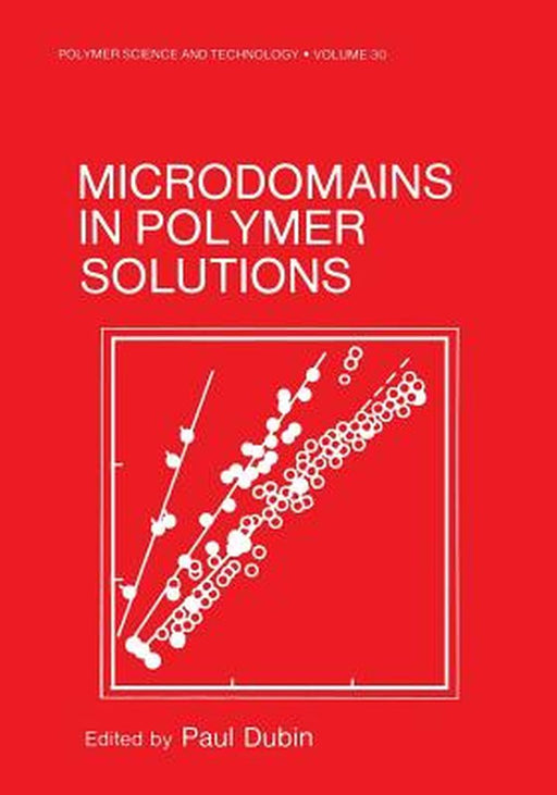 Microdomains in Polymer Solutions by Paul Dubin