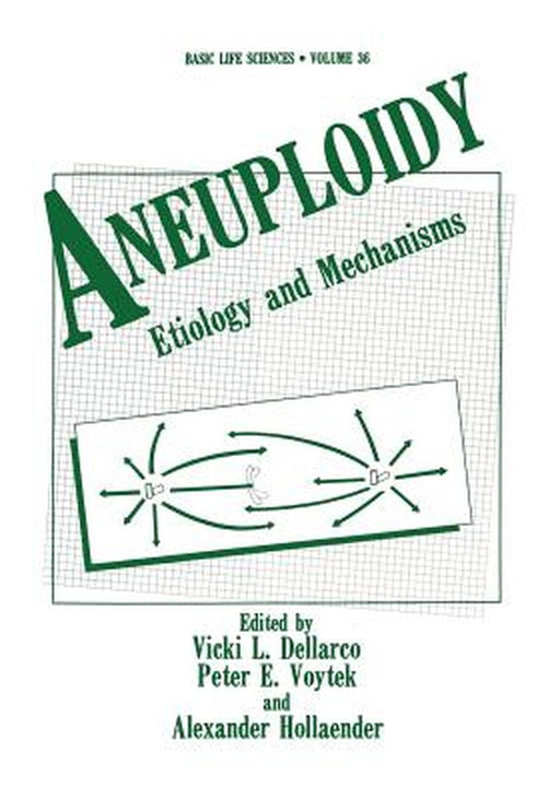 Aneuploidy: Etiology and Mechanisms by Vicki Dellarco