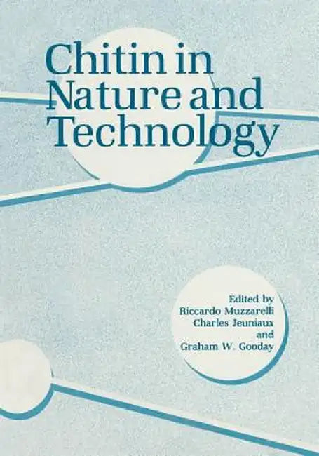 Chitin in Nature and Technology by G. W. Gooday