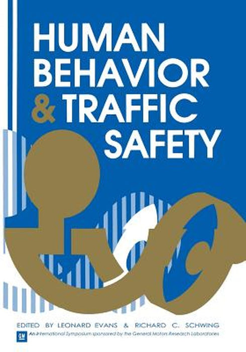 Human Behavior and Traffic Safety by Leonard Evans