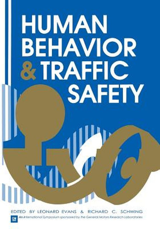 Human Behavior and Traffic Safety by Leonard Evans