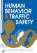 Human Behavior and Traffic Safety by Leonard Evans