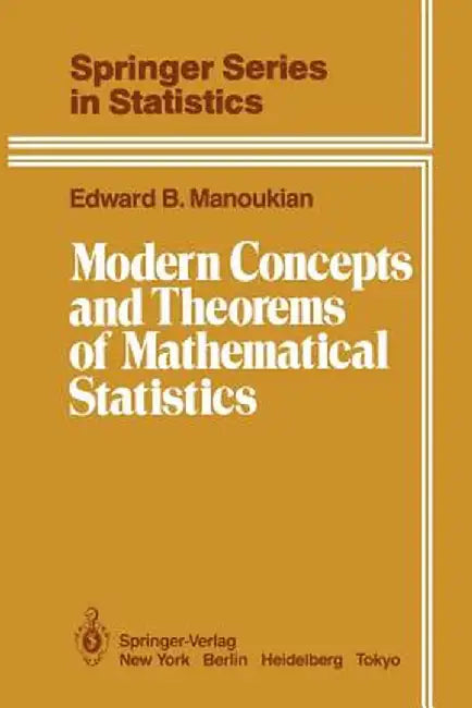 Modern Concepts and Theorems of Mathematical Statistics by Edward B. Manoukian