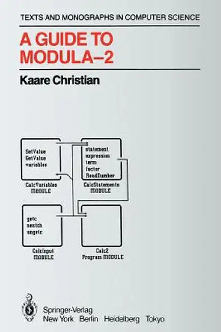 A Guide to Modula-2 by Kaare Christian