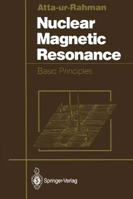 Nuclear Magnetic Resonance: Basic Principles by T. I. Atta-Ur-Rahman