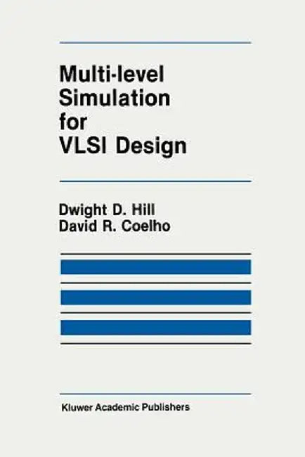 Multi-Level Simulation for VLSI Design by D. D. Hill
