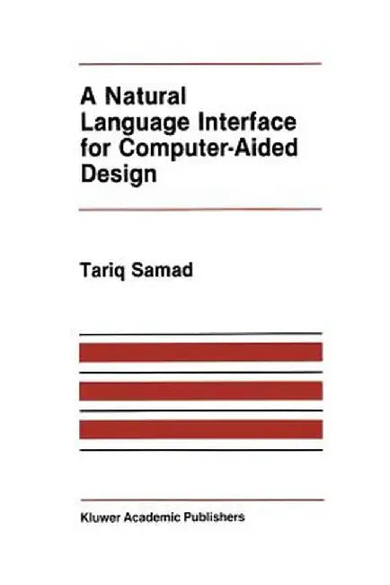 A Natural Language Interface for Computer-Aided Design by T. Samad