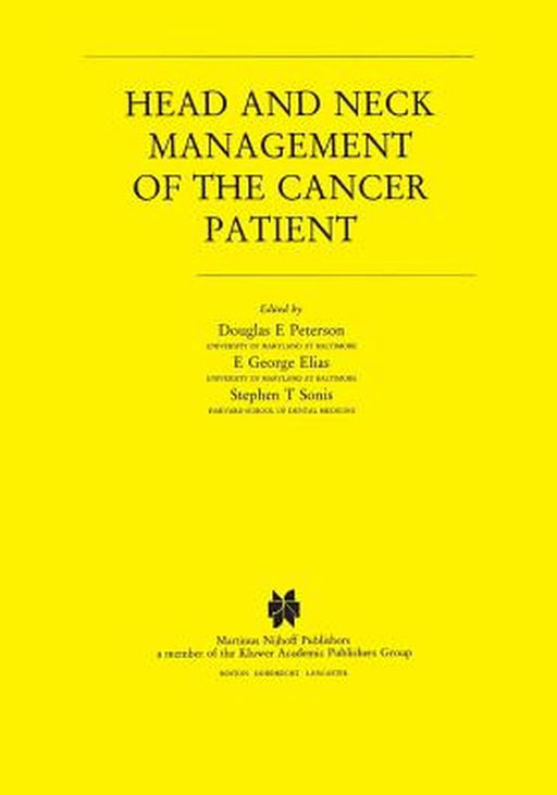 Head and Neck Management of the Cancer Patient by Douglas E. Peterson