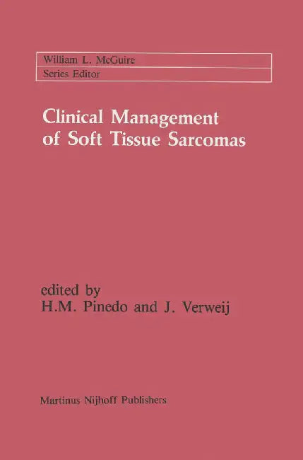 Clinical Management of Soft Tissue Sarcomas by H. M. Pinedo