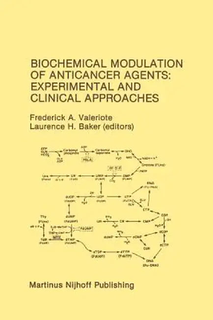 Biochemical Modulation of Anticancer Agents: Experimental and Clinical Approaches: Proceedings of the 18th Annual Detroit Cancer Symposium Detroit, Mi by Frederick A. Valeriote