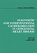 Diagnostic and Interventional Catheterization in Congenital Heart Disease by James E. Lock