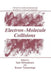 Electron-Molecule Collisions by Isao Shimamura