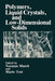 Polymers, Liquid Crystals, and Low-Dimensional Solids by Norman H. March