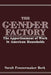 The Gender Factory: The Apportionment of Work in American Households by S. F. Berk