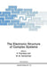 The Electronic Structure of Complex Systems by P. Phariseau