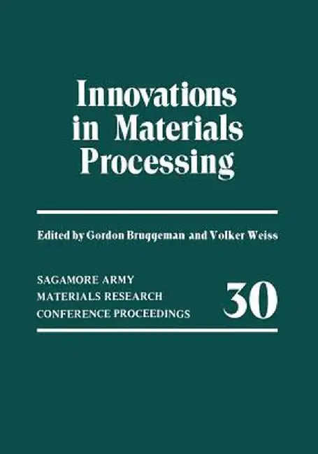 Innovations in Materials Processing by Gordon Bruggeman