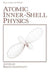 Atomic Inner-Shell Physics by Bernd Crasemann