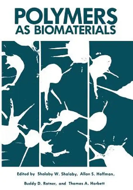 Polymers as Biomaterials by W. Shalaby
