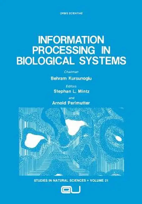Information Processing in Biological Systems by Stephan L. Mintz