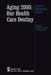 Aging 2000: Our Health Care Destiny: Volume 1: Biomedical Issues by Charles M. Gaitz