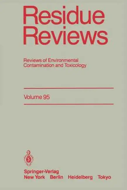 Residue Reviews: Reviews of Environmental Contamination and Toxicology by Francis A. Gunther