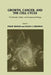 Growth, Cancer, and the Cell Cycle: The Molecular, Cellular, and Developmental Biology by Philip Skehan