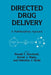 Directed Drug Delivery: A Multidisciplinary Problem by Ronald T. Borchardt