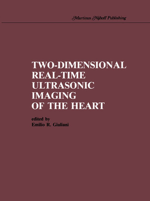 Two-Dimensional Real-Time Ultrasonic Imaging of the Heart by Emilio R. Giuliani
