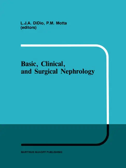 Basic, Clinical, and Surgical Nephrology by L. J. Didio