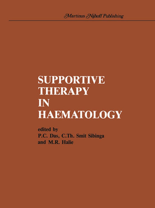 Supportive Therapy in Haematology by P. C. Das