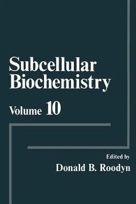 Subcellular Biochemistry: Volume 10 by Donald B. Roodyn