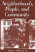 Neighborhoods, People, and Community by Roger Ahlbrandt