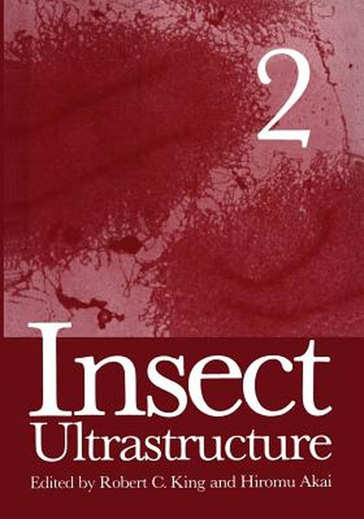 Insect Ultrastructure: Volume 2 by H. Akai