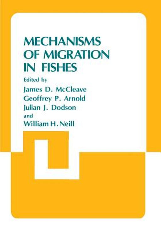 Mechanisms of Migration in Fishes by James D. McCleave