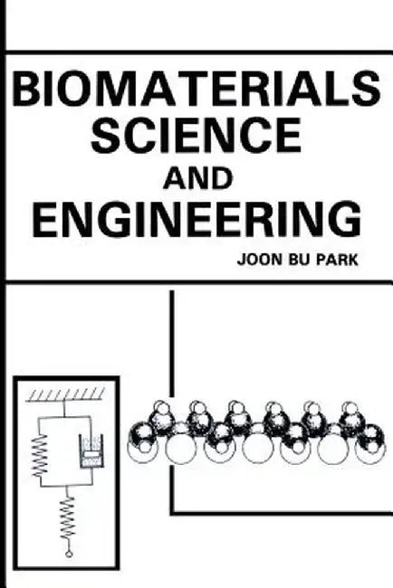 Biomaterials Science and Engineering by Joon B. Park