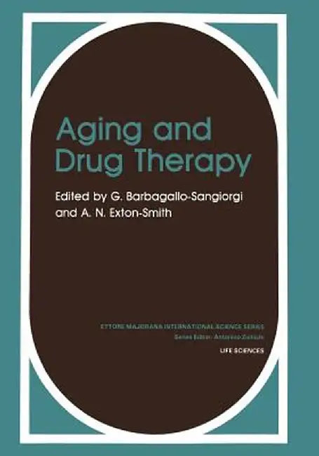 Aging and Drug Therapy by G. Barbagallo-Sangiorgi