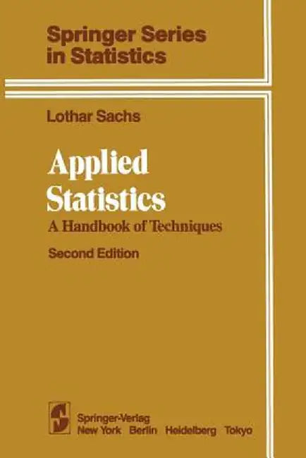 Applied Statistics: A Handbook of Techniques by Lothar Sachs