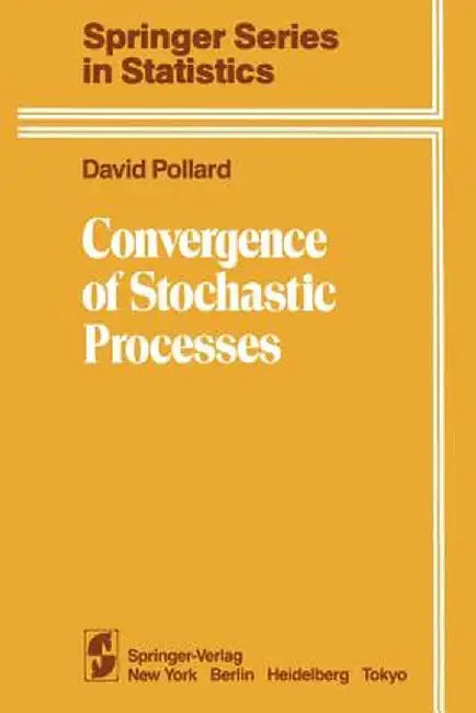 Convergence of Stochastic Processes by D. Pollard
