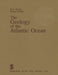 The Geology of the Atlantic Ocean by Kenneth O. Emery, Elazar Uchupi