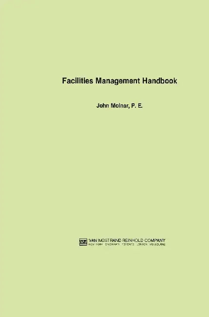 Facilities Management Handbook by John Molnar