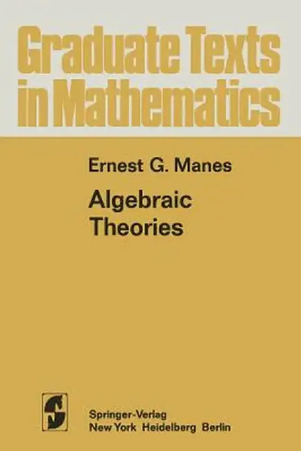 Algebraic Theories by E. G. Manes