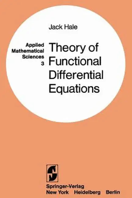 Theory of Functional Differential Equations by Jack K. Hale