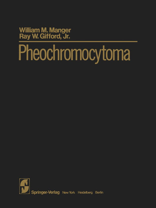 Pheochromocytoma by W. M. Manger