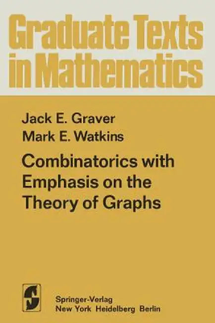 Combinatorics with Emphasis on the Theory of Graphs by J. E. Graver