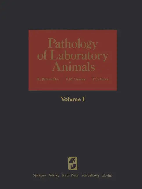 Pathology of Laboratory Animals: Volume I by Kurt Benirschke