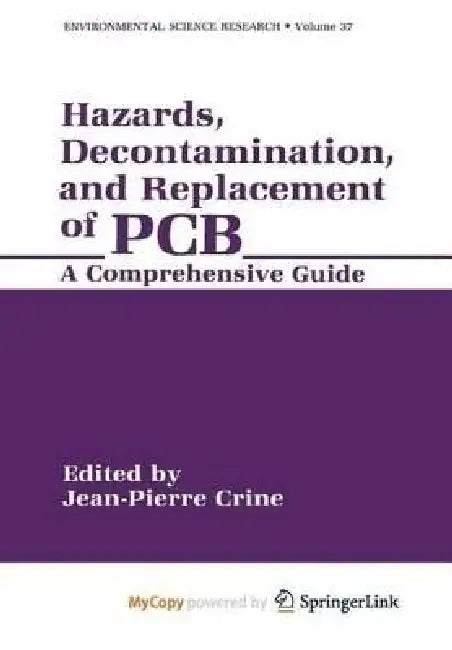 Hazards, Decontamination, and Replacement of PCB: A Comprehensive Guide by E Mark Stern