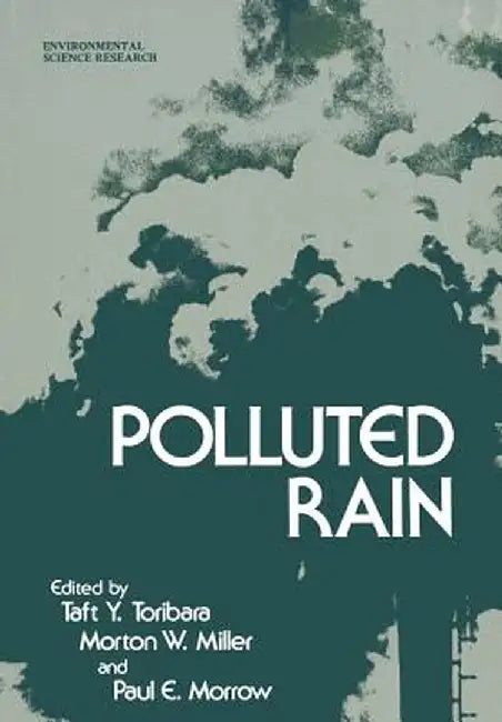 Polluted Rain by Taft Y. Toribara