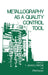 Metallography as a Quality Control Tool by McCall